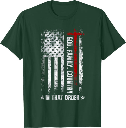 God Family Country in That Order Patriotic Christian T-Shirt - T-Shirt | Forest