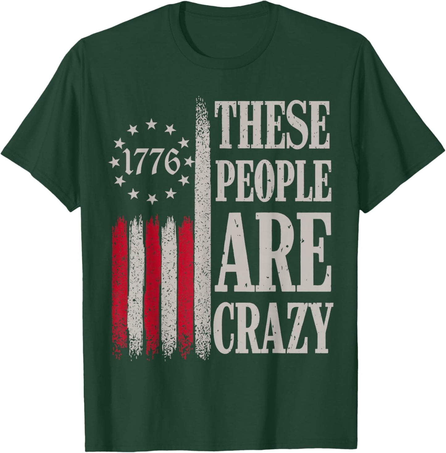 These People are Crazy Flag Retro Vintage T-Shirt - T-Shirt | Forest
