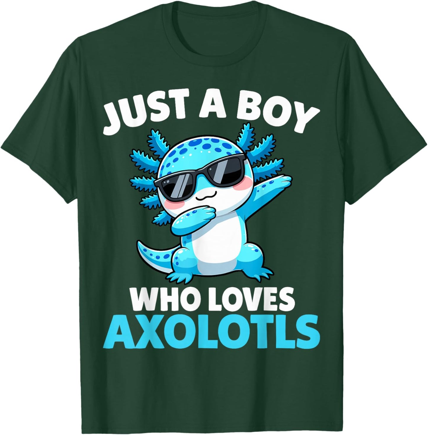 Just A Boy Who Loves Axolotls T-Shirt - T-Shirt | Forest