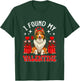 I Found My Valentine Sheltie Owner Floral Roses Hearts T-Shirt - T-Shirt | Forest