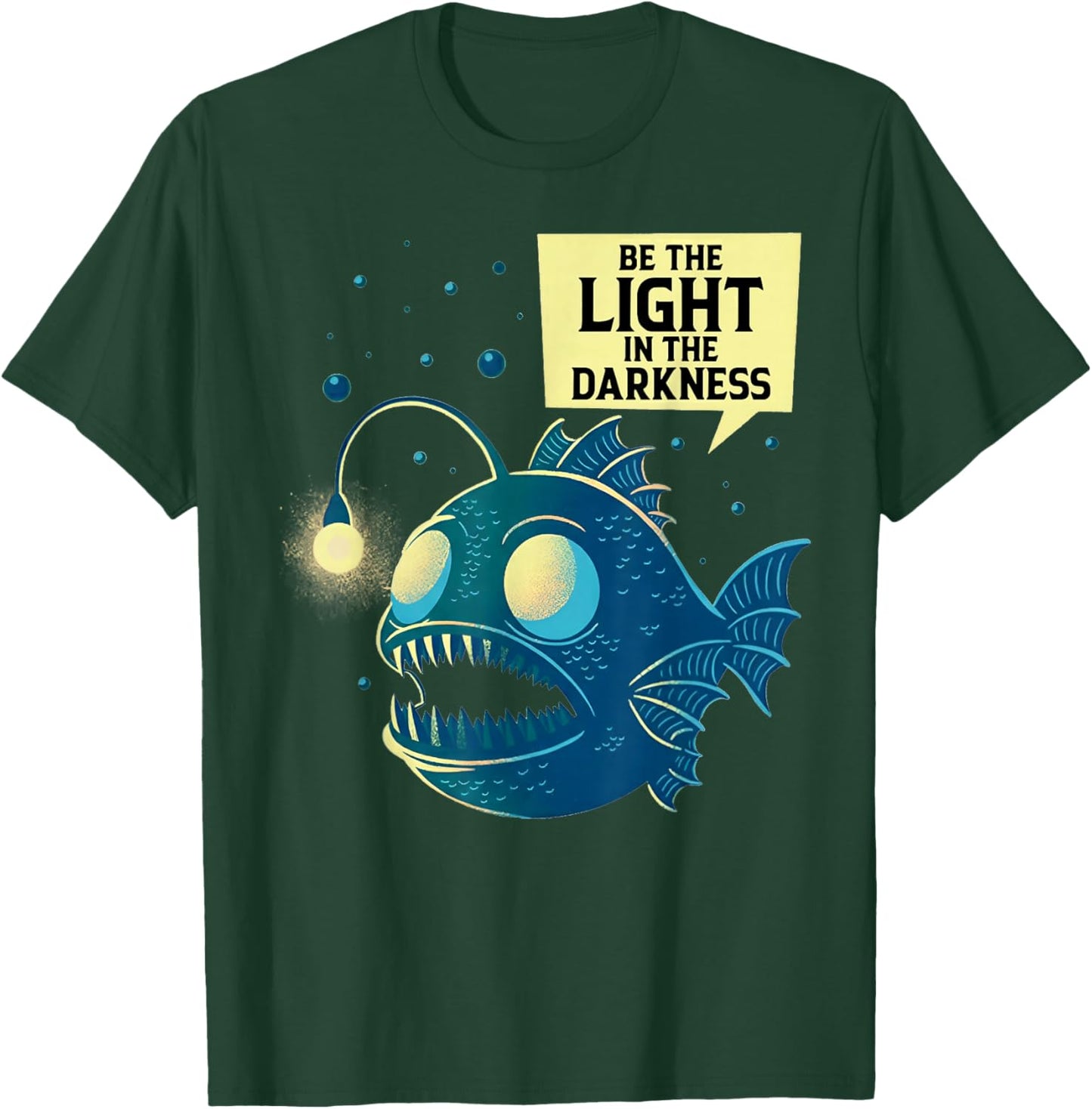 Be The Light in The Darkness - Anglerfish T-Shirt - T-Shirt | Forest