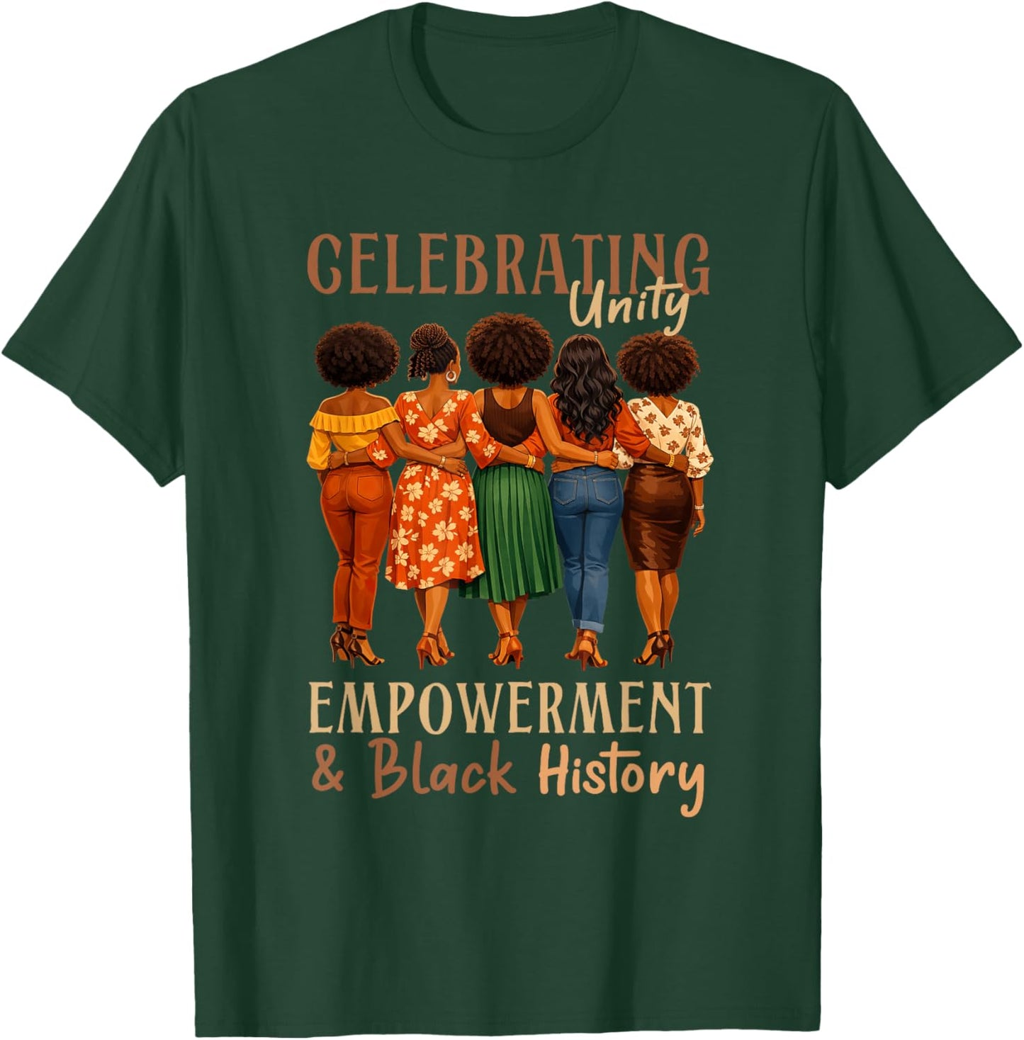 Celebrating Unity Empowerment Black History Melanin Women T-Shirt - T-Shirt | Forest