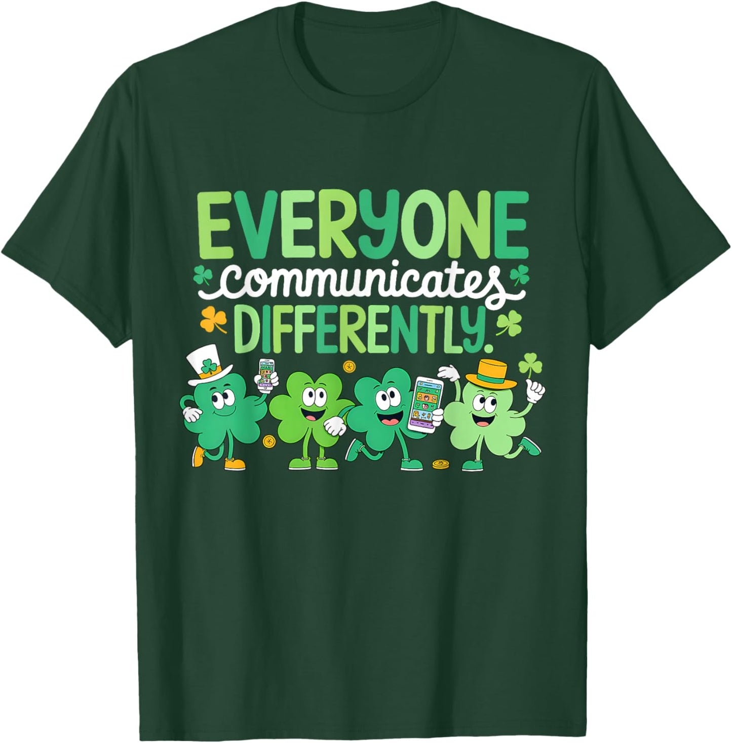 Everyone Communicate Differently SLP Shamrock St Patricks T-Shirt - T-Shirt | Forest