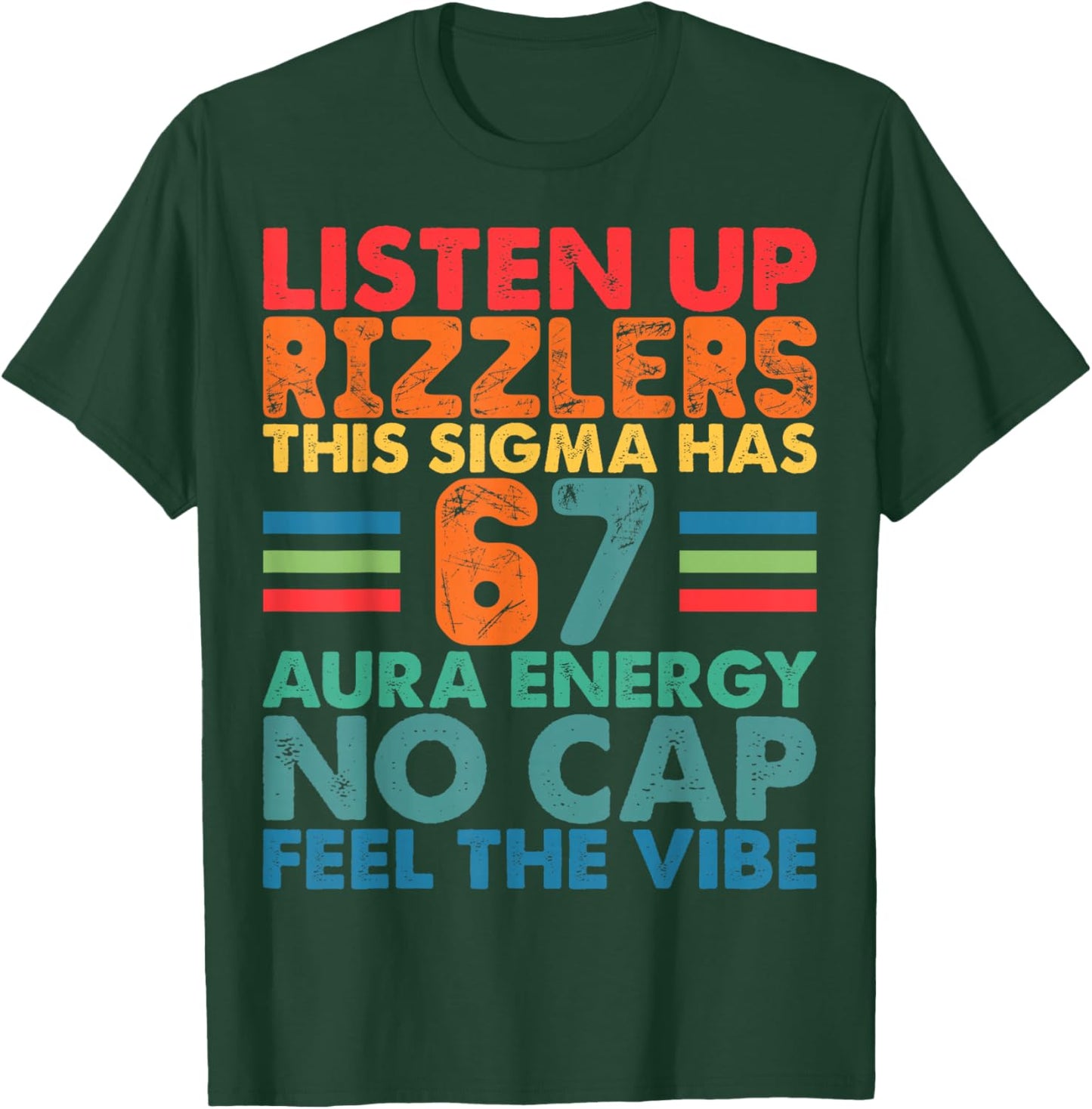 Listen Up Rizzlers This Sigma Has 67 Aura Energy -Funny Meme T-Shirt - T-Shirt | Forest