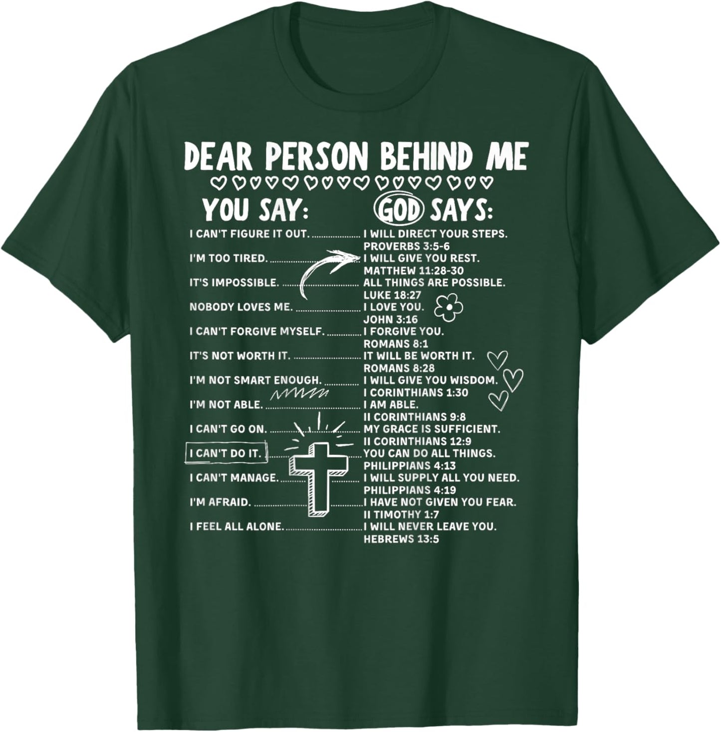 Dear Person Behind Me Christian Bible Verse (On Back) T-Shirt - T-Shirt | Forest