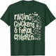 Raising Chickens and Feral Children Funny Farm Quote T-Shirt - T-Shirt | Forest