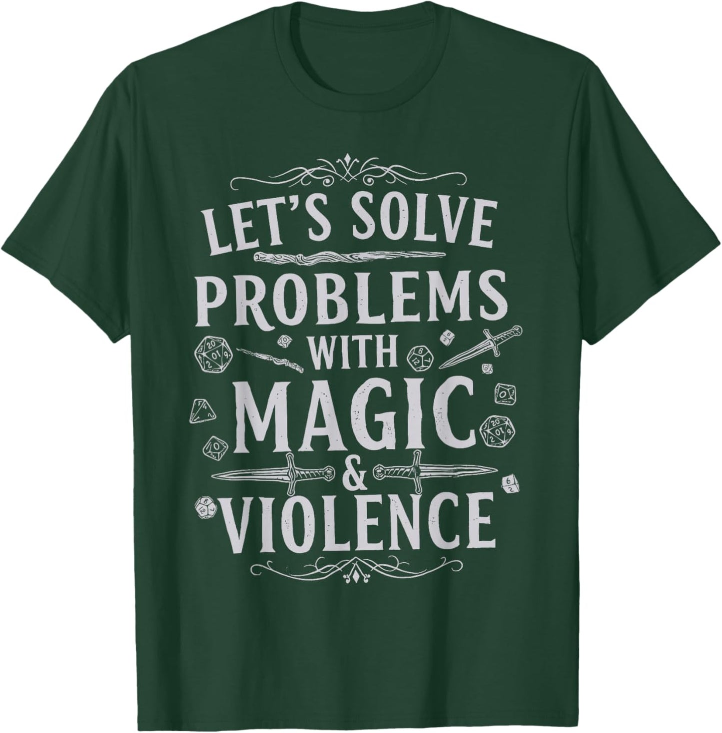 Lets Solve Problems with Magic & Violence Funny Gamer Quote T-Shirt - T-Shirt | Forest