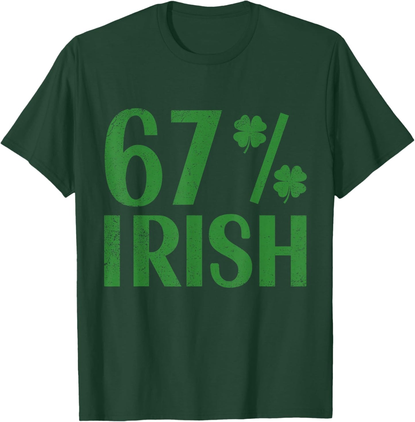I'm 67 Percent Irish Funny 67 Six Seven Meme Boys Kids T-Shirt - T-Shirt | Forest