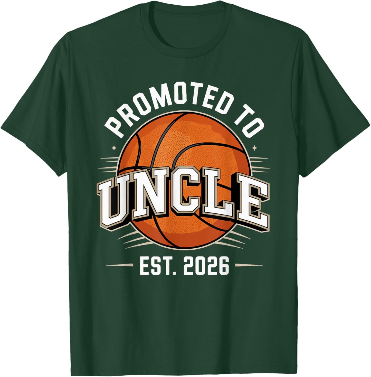 Promoted to Uncle Est 2026 Basketball Announcement T-Shirt - T-Shirt | Forest