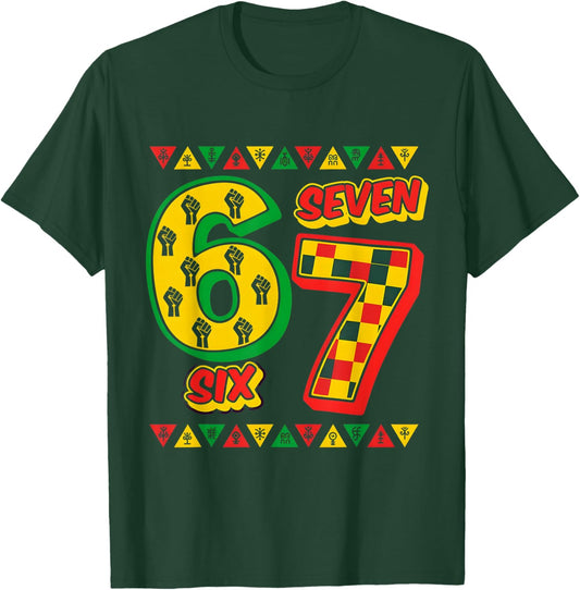 Six Seven 6 7 Black History Month T-Shirt - T-Shirt | Forest