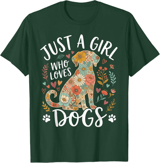 Just A Girl Who Loves Dogs Cute Dog Lover T-Shirt - T-Shirt | Forest