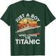 Just A Boy Who Loves The Titanic Ship Retro Design T-Shirt - T-Shirt | Forest