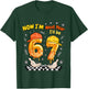 6 Year Old Birthday 67 Meme Now I'm 6 Next Year I'll be 7 T-Shirt - T-Shirt | Forest