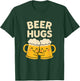 Saint Patricks Day Beer Hugs Drinking Pun T-Shirt - T-Shirt | Forest
