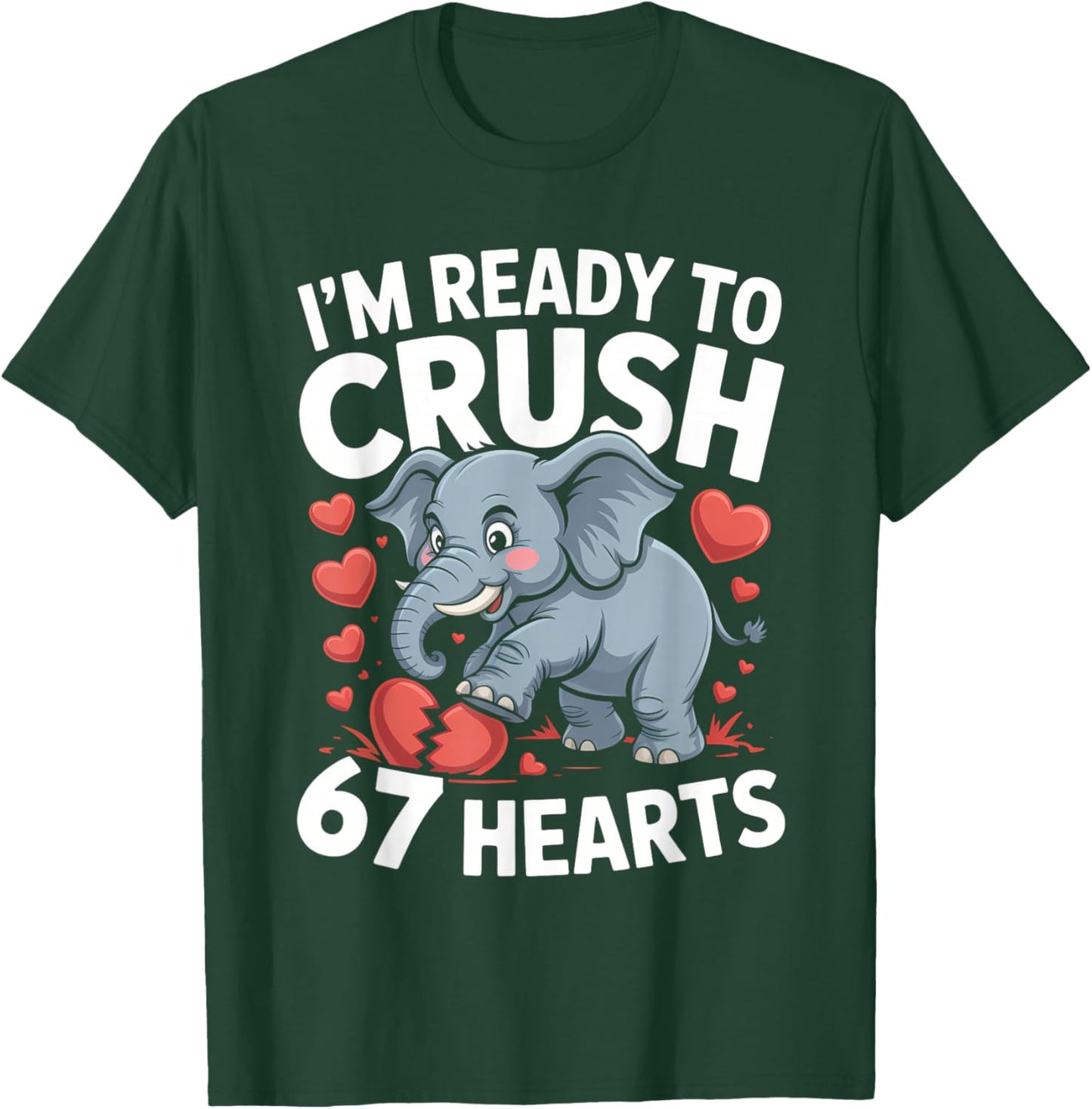 I'm Ready to Crush 67 Hearts Boys Valentine's Day T-Shirt - T-Shirt | Forest