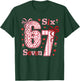 Funny 67 Valentine 6 7 Meme Six Seven Bruh Women T-Shirt - T-Shirt | Forest