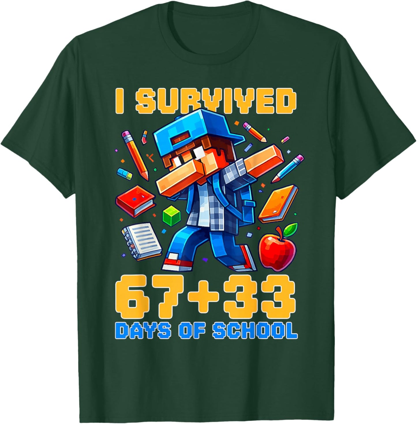 I Survived 67 33 Days of School 100 Days of School 67 Meme T-Shirt - T-Shirt | Forest