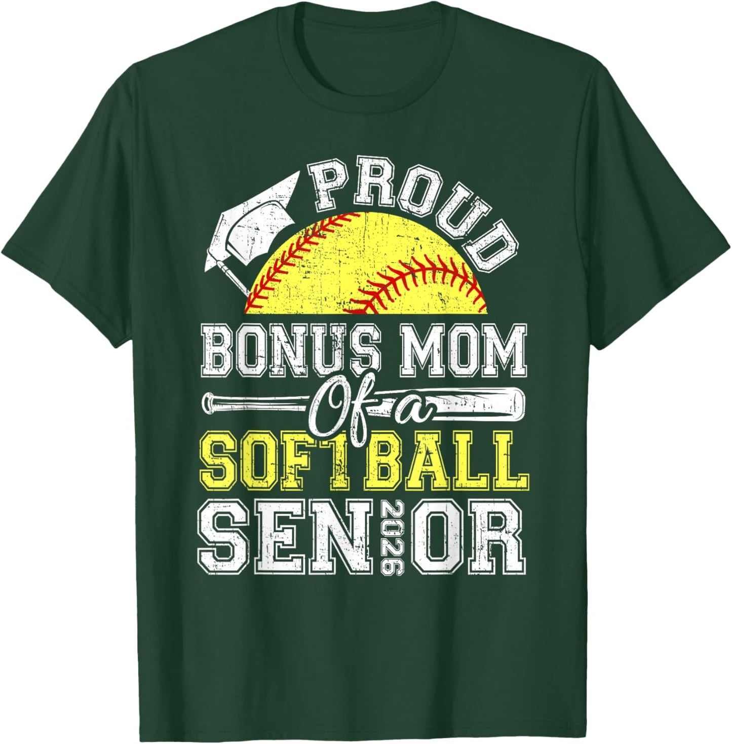 Proud Bonus Mom of A 2026 Senior Softball Graduate T-Shirt - T-Shirt | Forest
