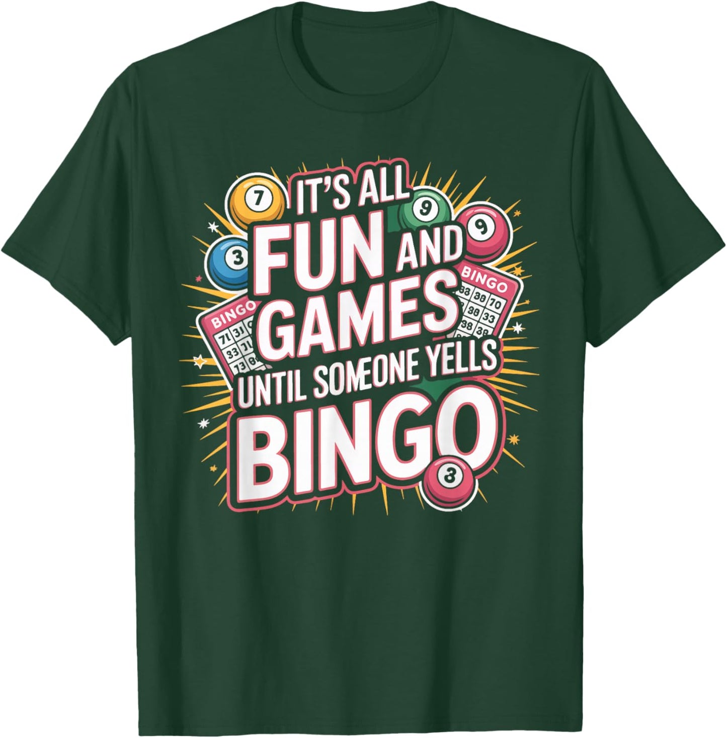 Bingo Player It's All Fun and Games Until Someone Yells T-Shirt - T-Shirt | Forest