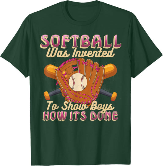 Softball was Invented to Show Boys How It's Done Funny T-Shirt - T-Shirt | Forest