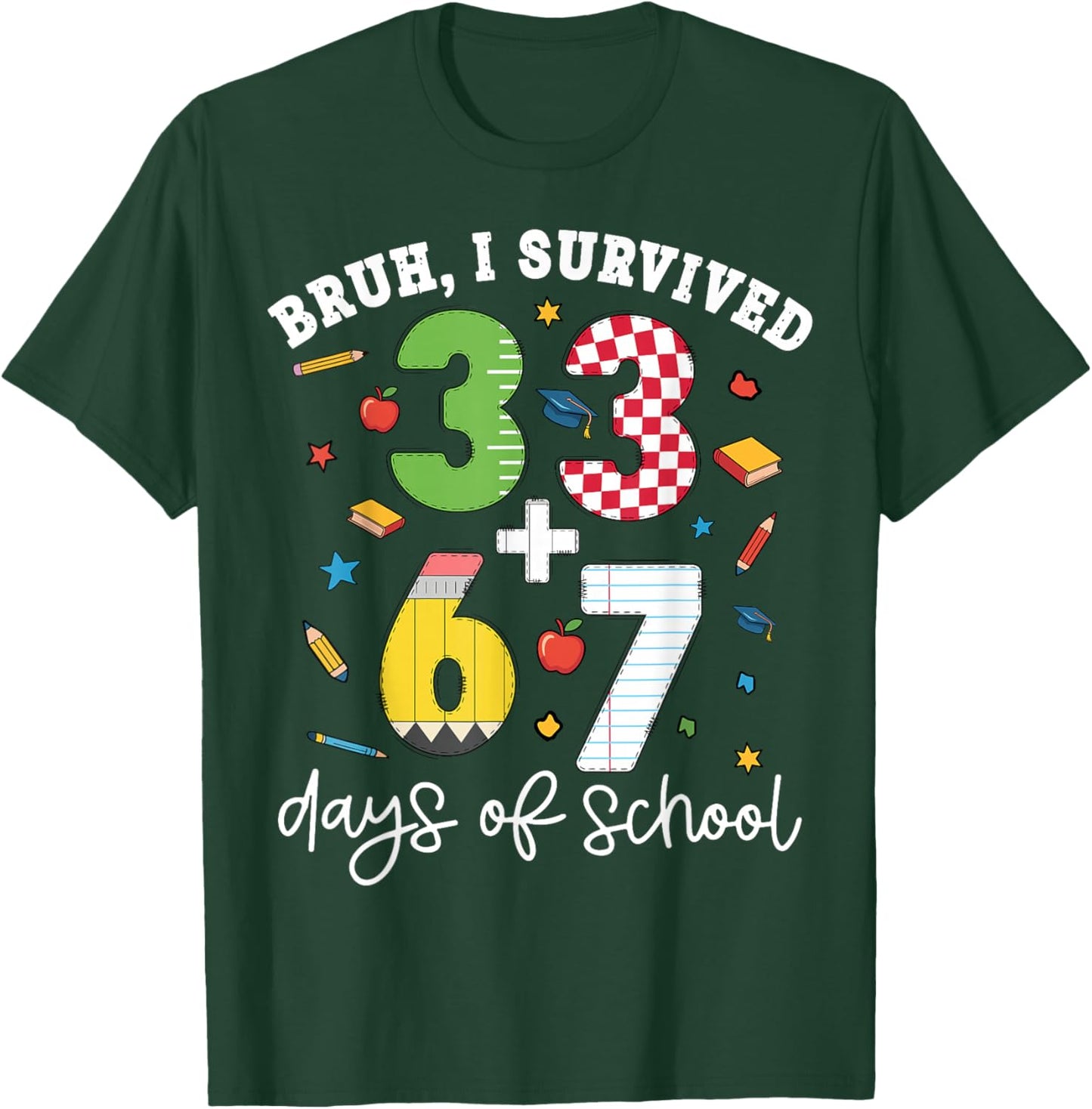 Bruh I Survived 100 Days of School 67 + 33 Teacher Student T-Shirt - T-Shirt | Forest