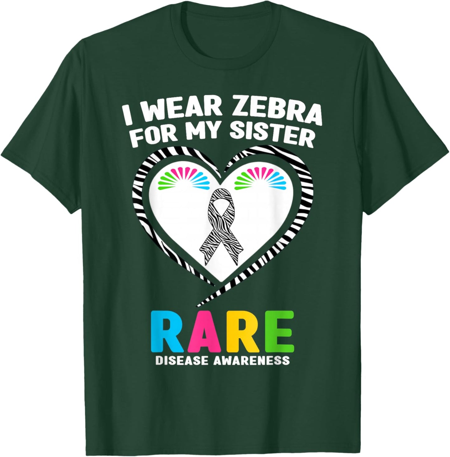 Rare Disease Day 2026 Shirt - I Wear Zebra for My Sister T-Shirt - T-Shirt | Forest