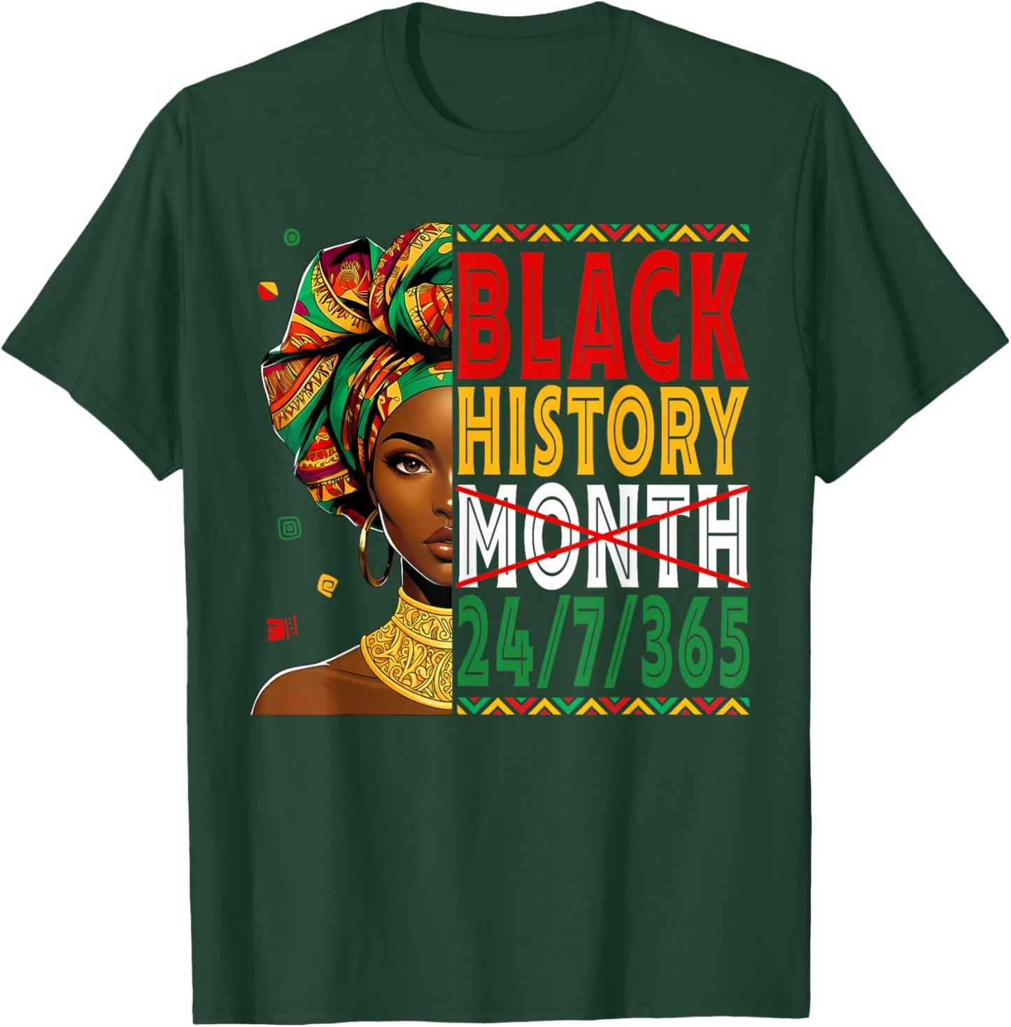 Black History Month Live It Learn It Make It 365 Days A Year T-Shirt - T-Shirt | Forest