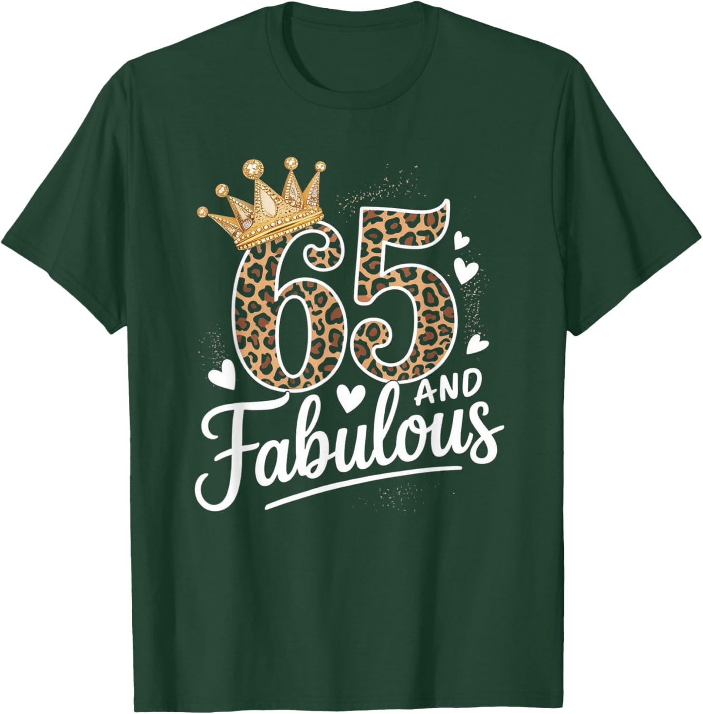 65 and Fabulous Leopard Art 65 Years Birthday Celebration T-Shirt - T-Shirt | Forest