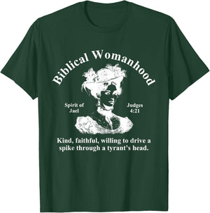 Biblical Womanhood Spirit of Jael Judges 4:21 Kind, Faithful T-Shirt - T-Shirt | Forest