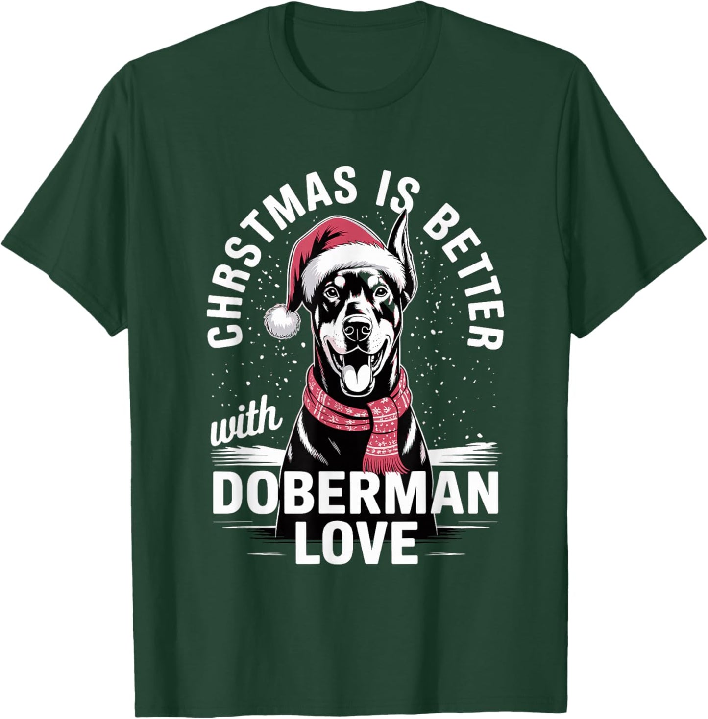 Cute Xmas Christmas is Better with Doberman Pinscher Love T-Shirt - T-Shirt | Forest