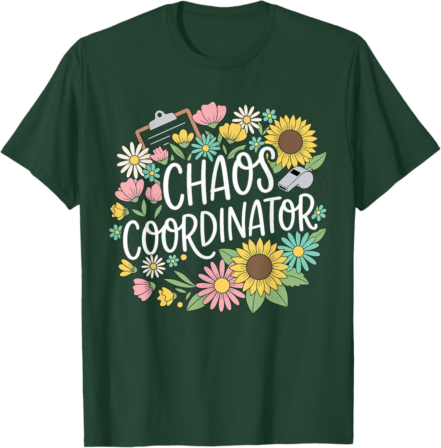 Chaos Coordinator Funny Activity Assistant Floral Sunflowers T-Shirt - T-Shirt | Forest