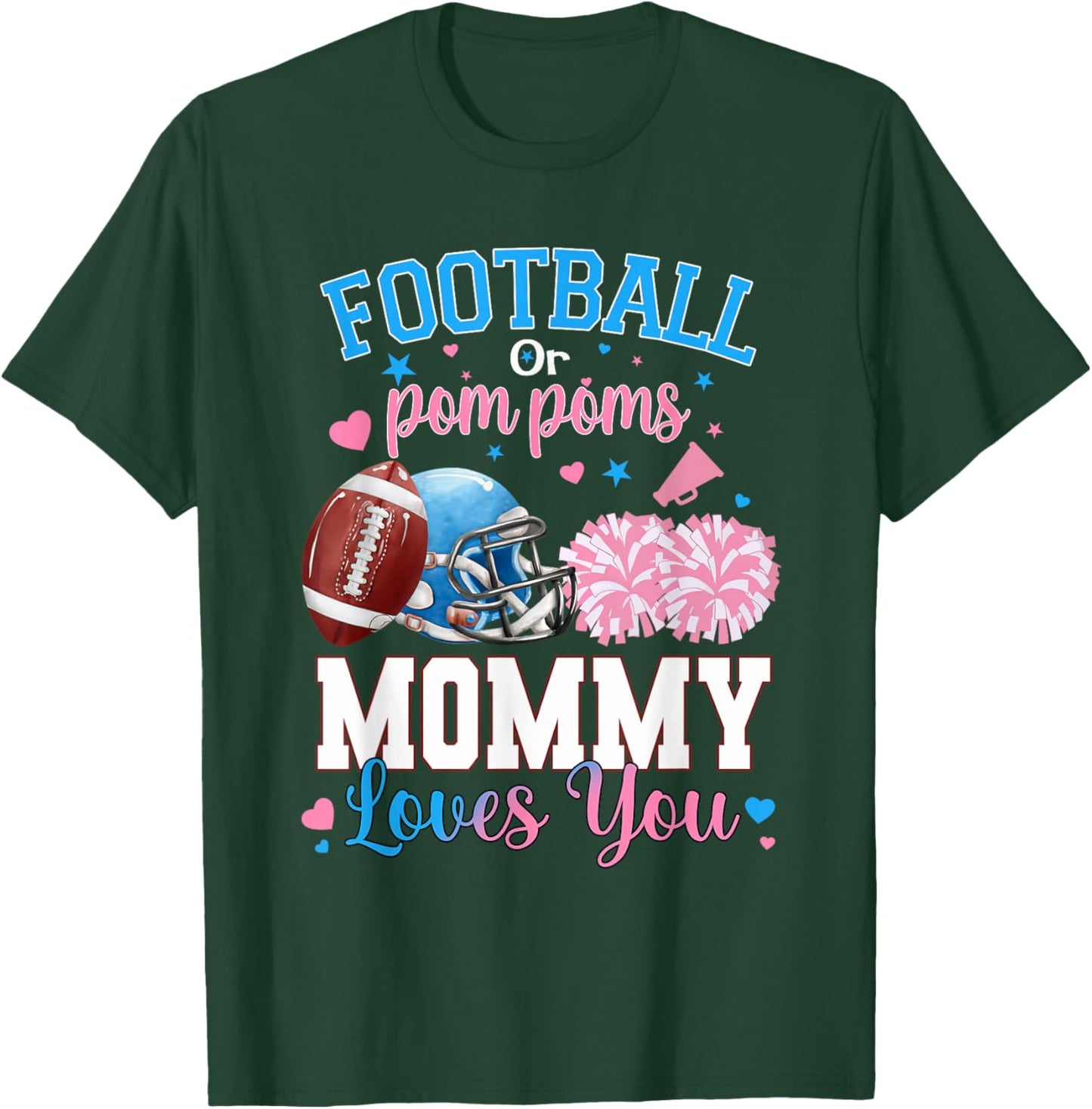 Football or Pom Poms Mommy Loves You Baby Gender Reveal T-Shirt - T-Shirt | Forest