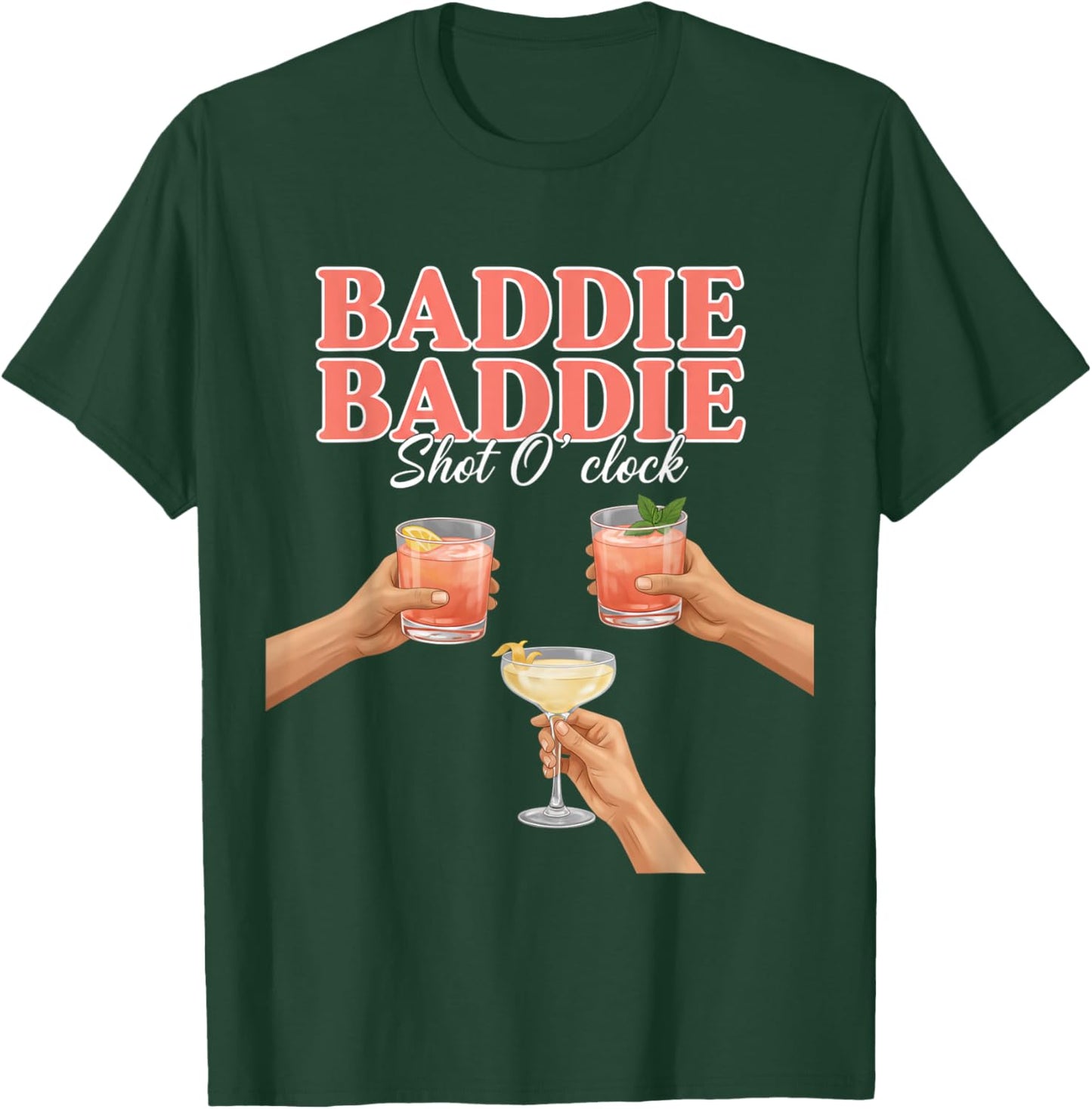 Baddie Baddie Shot O' Clock Cocktail Drinking Party T-Shirt - T-Shirt | Forest