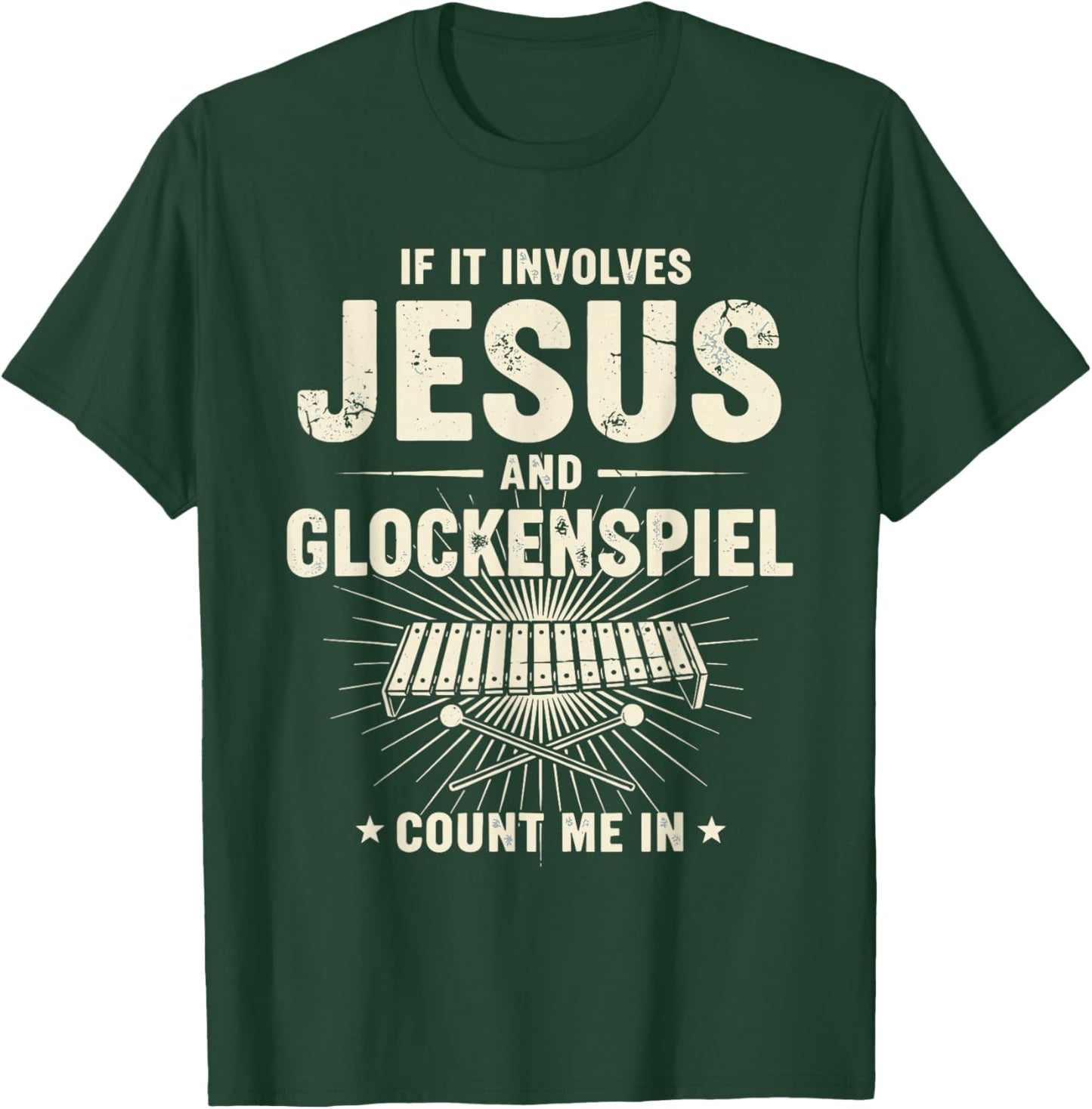 If It Involves Jesus and Glockenspiel Count Me in T-Shirt - T-Shirt | Forest