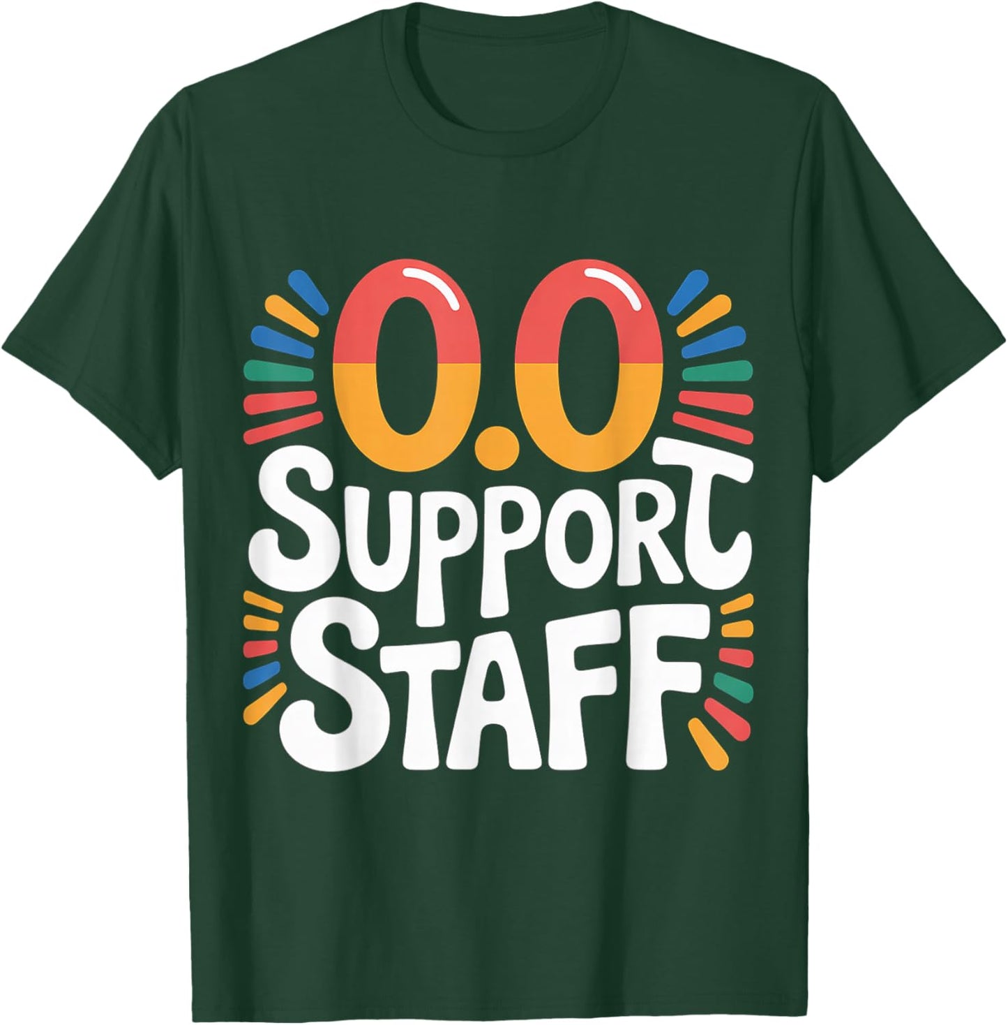 0.0 Support Staff Marathon Cheer Squad T-Shirt - T-Shirt | Forest