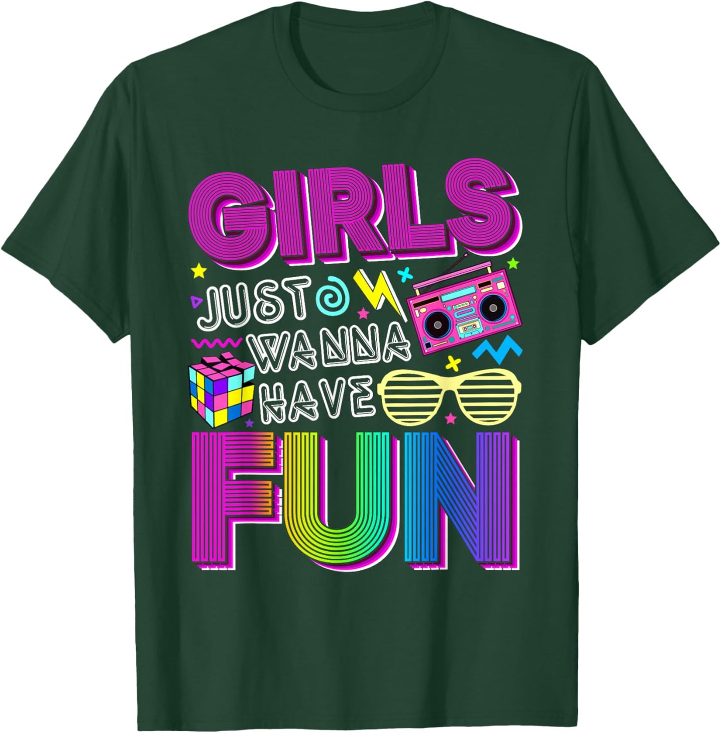 Funny Girls Just Wanna Have Fun Awesome 70's 80's 90's 1980s T-Shirt - T-Shirt | Forest