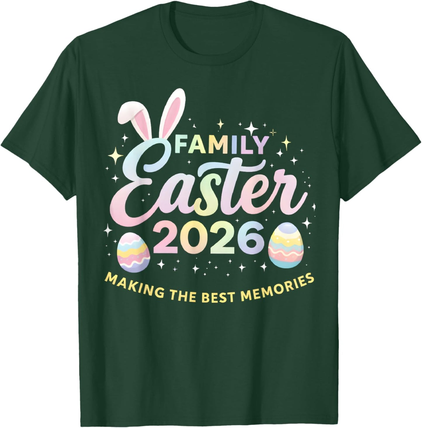 Family Easter 2026 Matching Easter Making Memories T-Shirt - T-Shirt | Forest