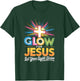 Glow for Jesus Christian Faith Lion God Christianity T-Shirt - T-Shirt | Forest