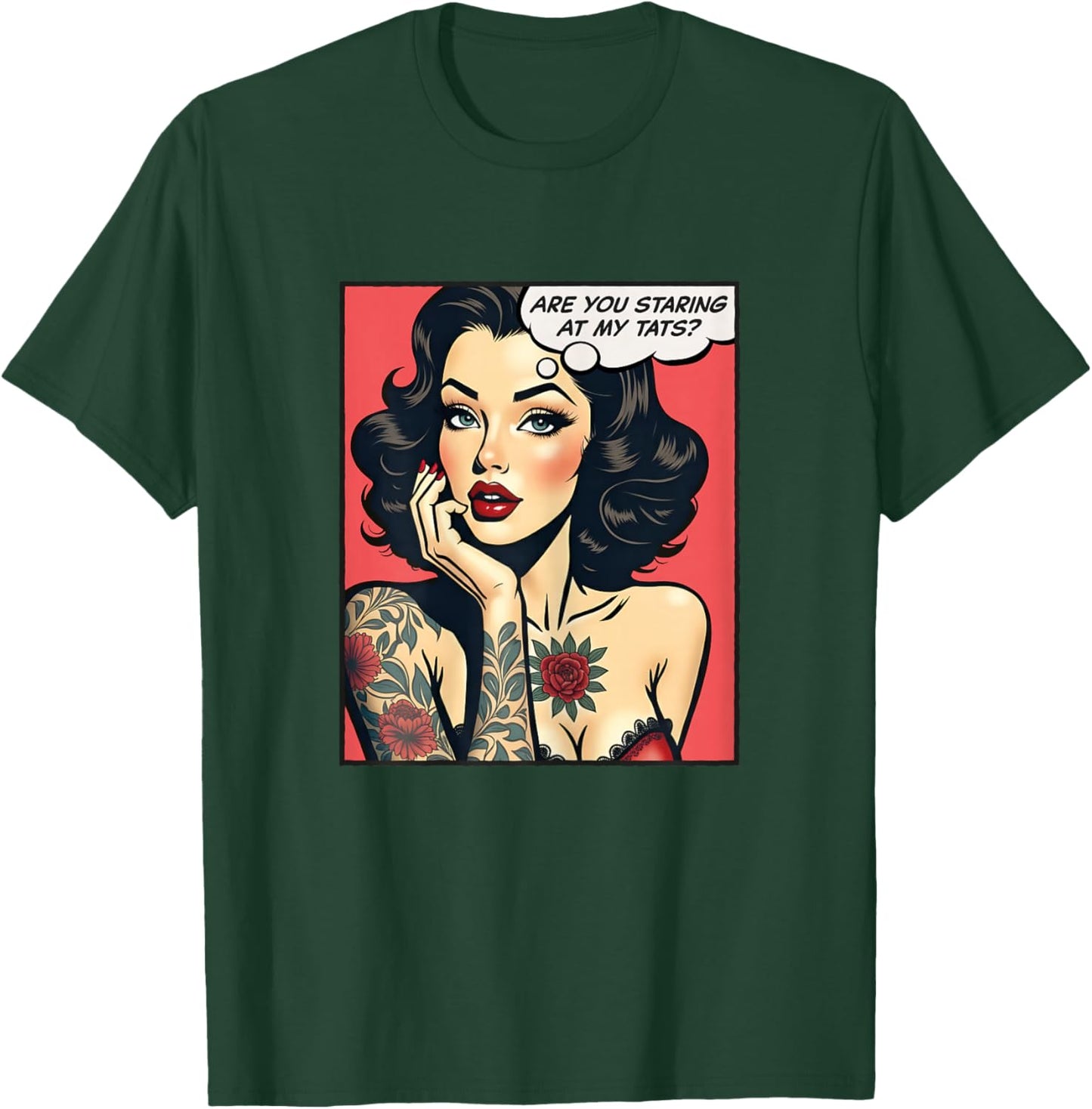 are You Staring at My Tats? T-Shirt - T-Shirt | Forest