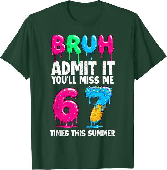 Ice Cream Drip Admit It You'll Miss Me 67 Times This Summer T-Shirt - T-Shirt | Forest