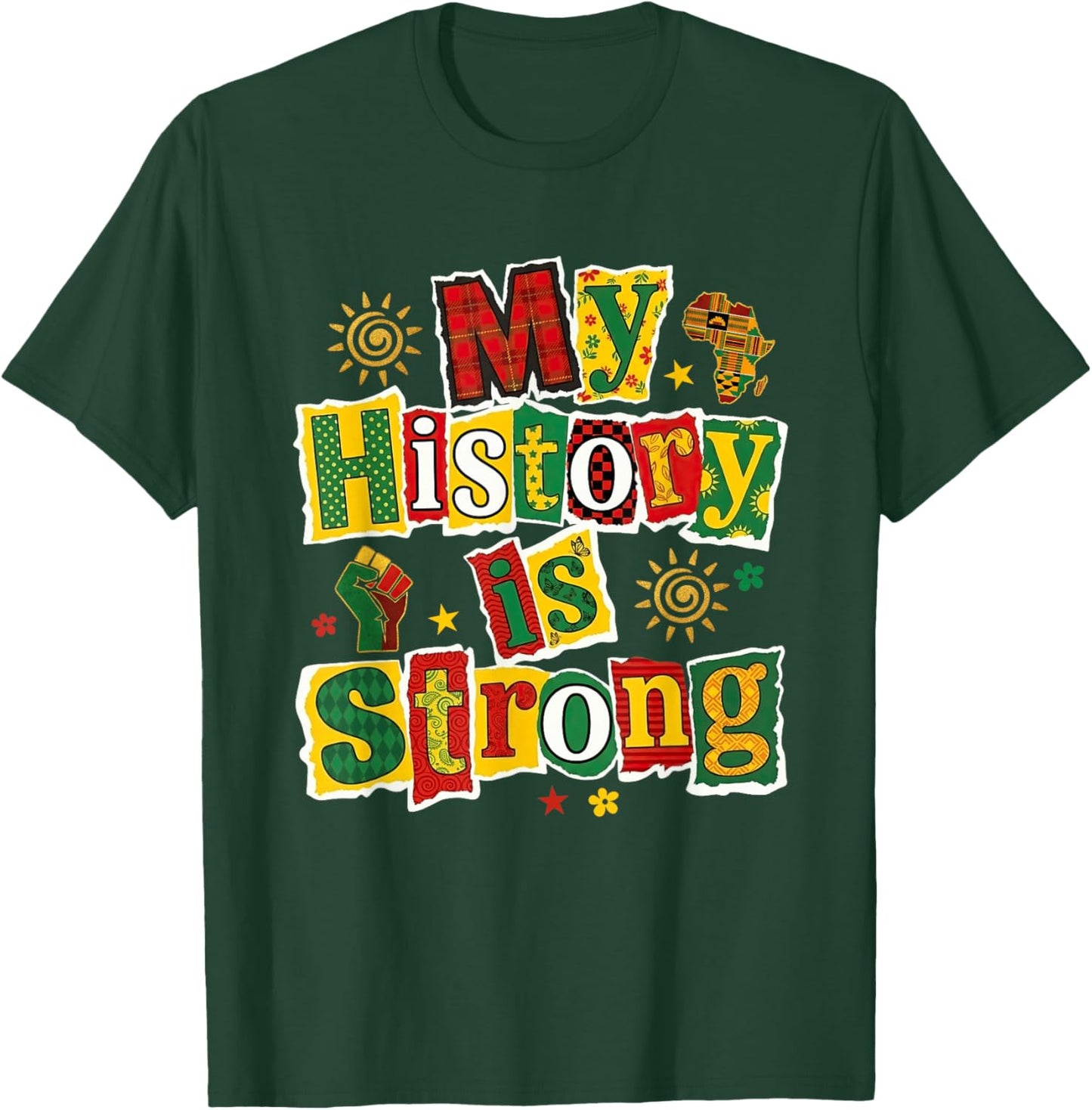 My History is Strong Black History Month African American T-Shirt - T-Shirt | Forest