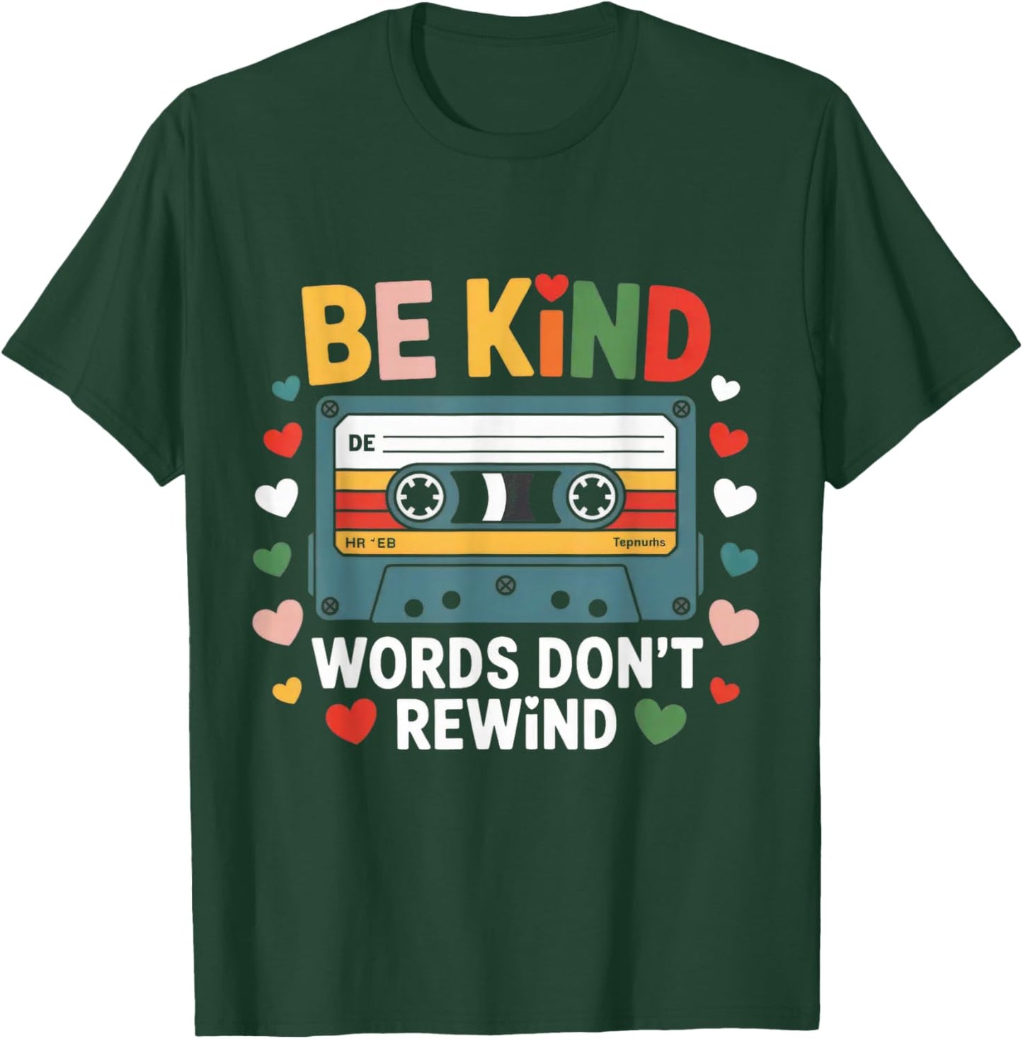 Be Kind Words Don't Rewind Vintage Music Lovers 90's 80's T-Shirt - T-Shirt | Forest
