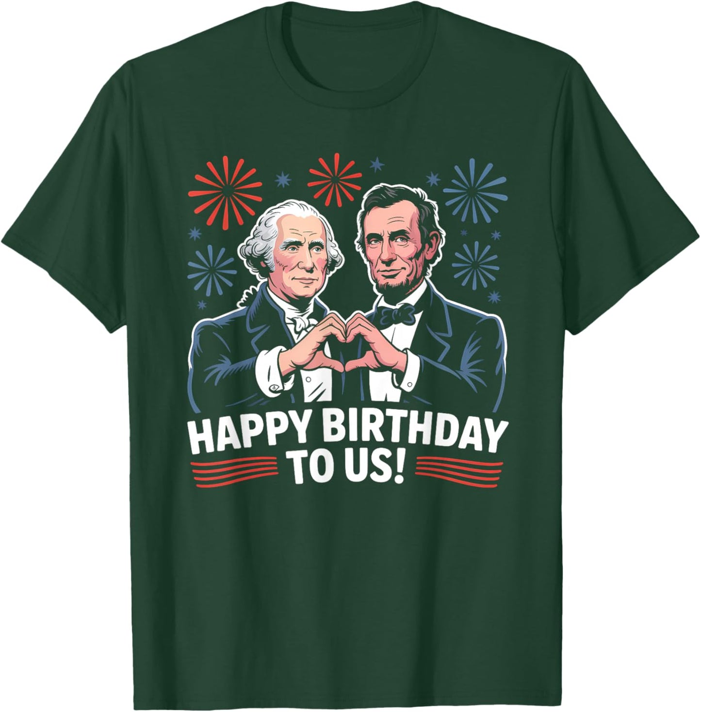 Funny George Washington Abraham Lincoln Birthday Presidents T-Shirt - T-Shirt | Forest