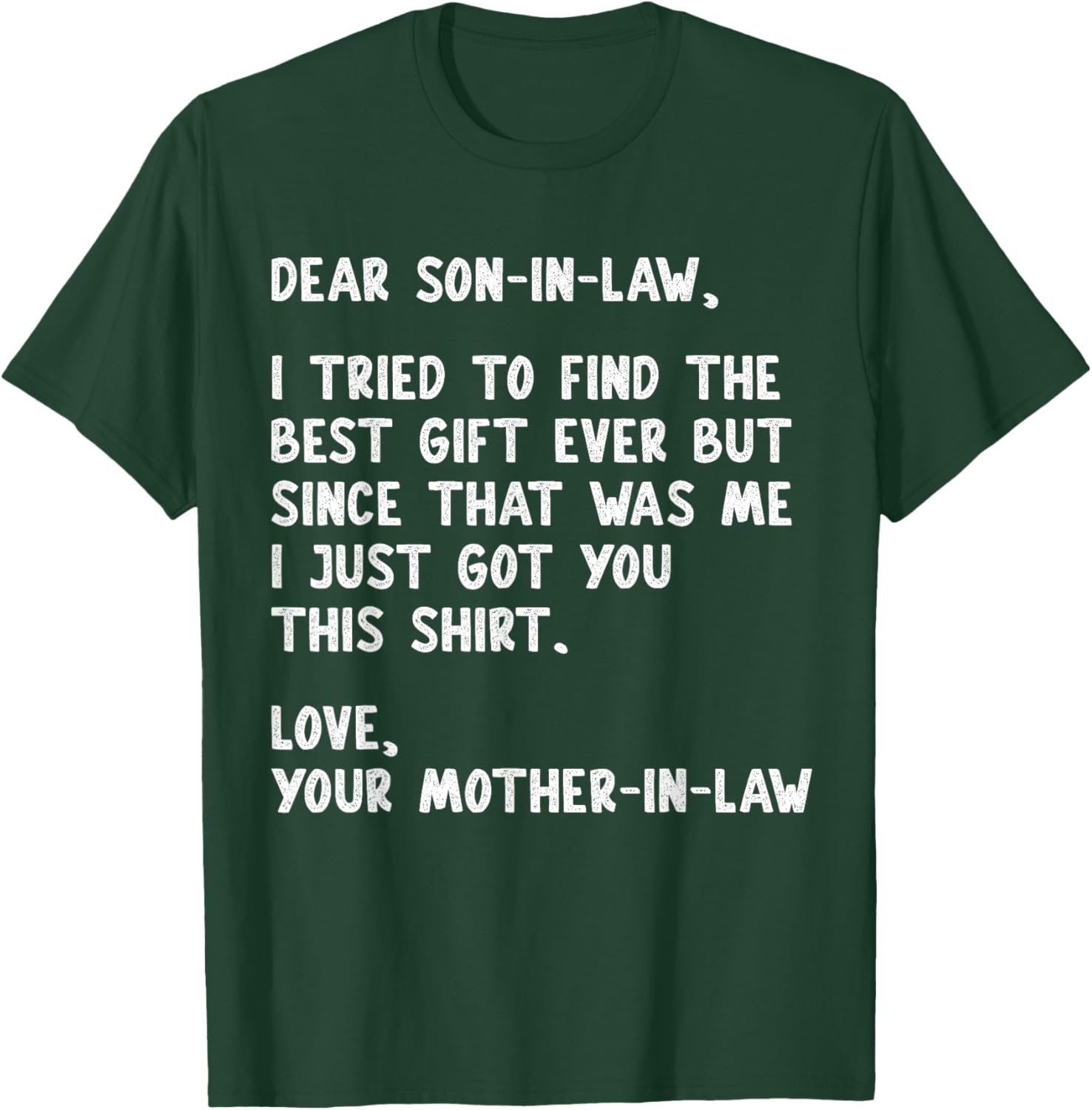Dear Son in Law Quote Funny Humor Joke from Mother in Law T-Shirt - T-Shirt | Forest