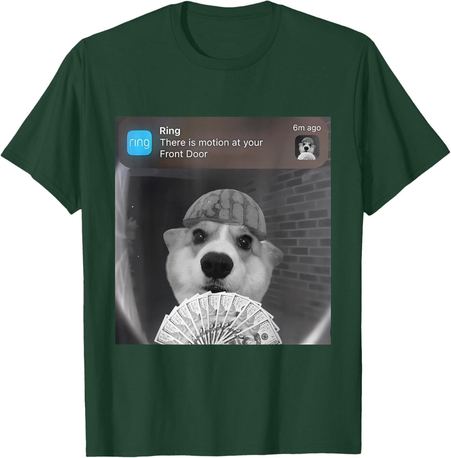 Ring There is Motion at Your Front Door Funny Meme Cute Dog T-Shirt - T-Shirt | Forest