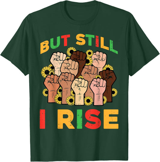 Black History Fists But Still I Rise African Men Women Kids T-Shirt - T-Shirt | Forest
