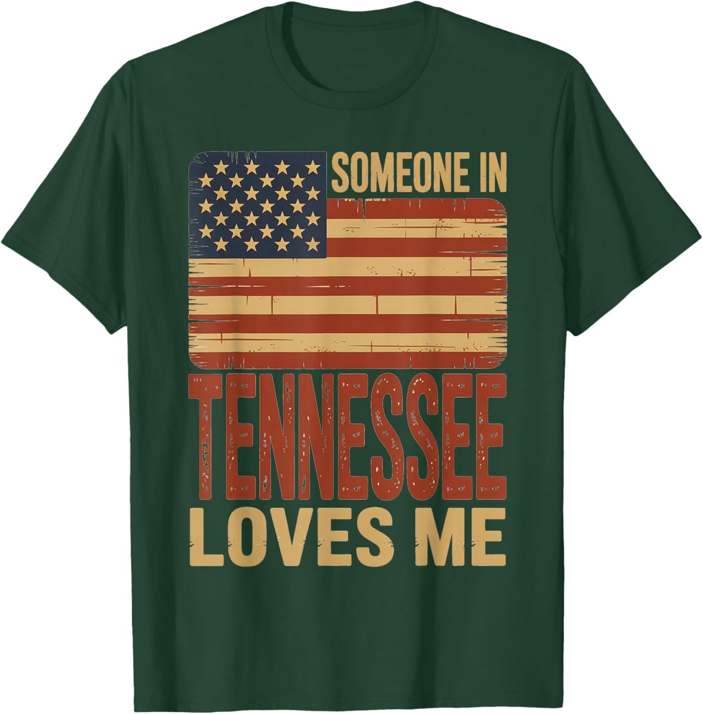 Someone in Tennessee Loves Me US Flag T-Shirt - T-Shirt | Forest