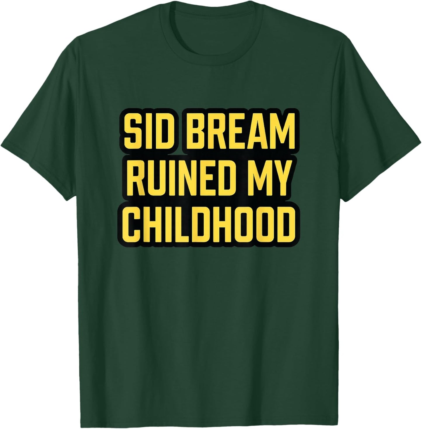 SID Bream Ruined My Childhood T-Shirt - T-Shirt | Forest