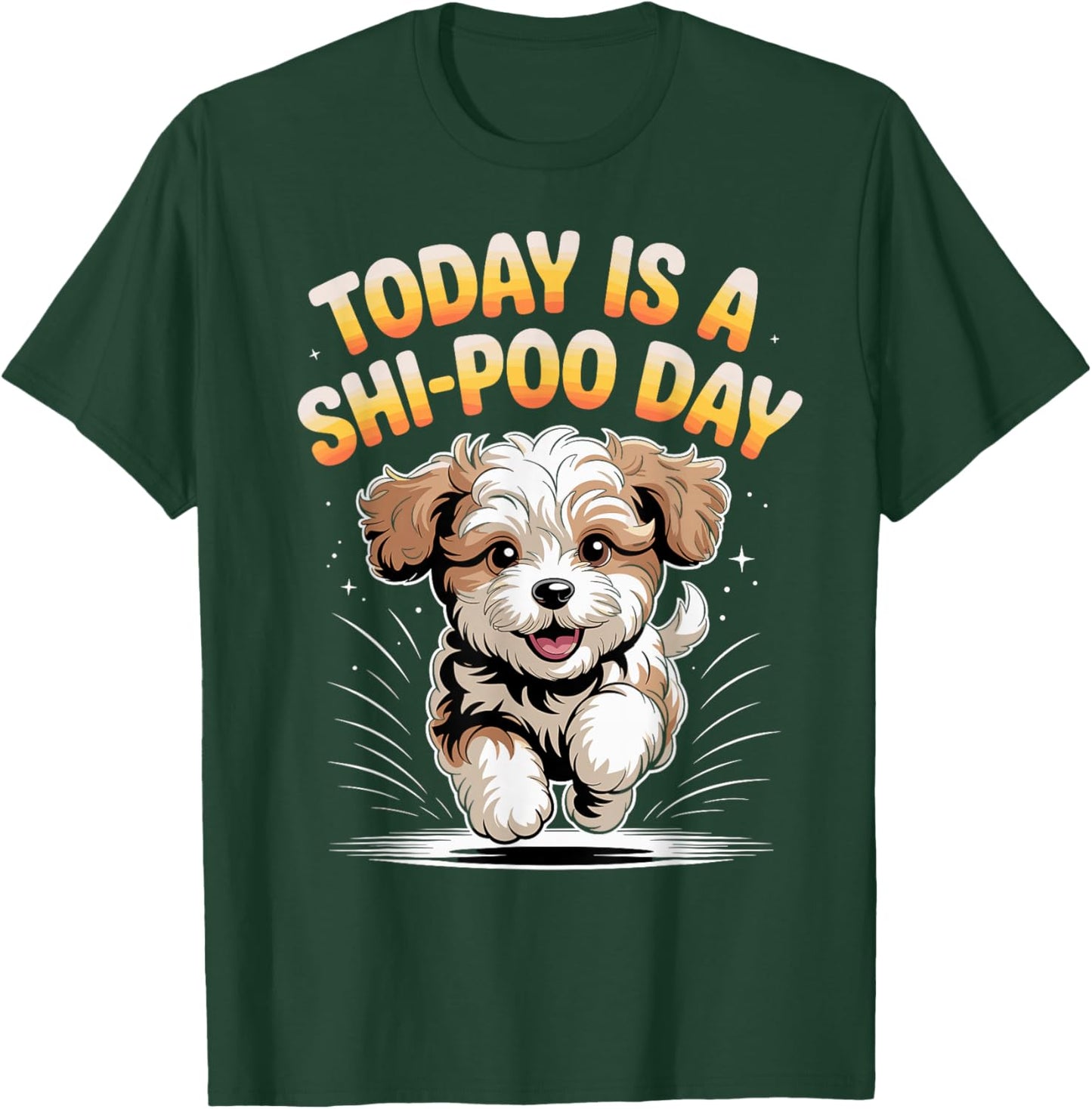 It’s A Shi Poo Day Cute Poodle Pet Cross Dog Mix Breed Lover T-Shirt - T-Shirt | Forest