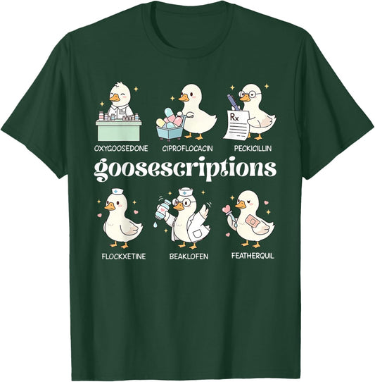 Goosescriptions Silly Goose Prescriptions Pharmacy Medical T-Shirt - T-Shirt | Forest